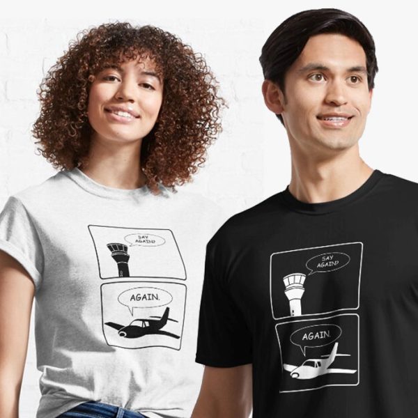 Aviation Humour T-Shirts - Say Again